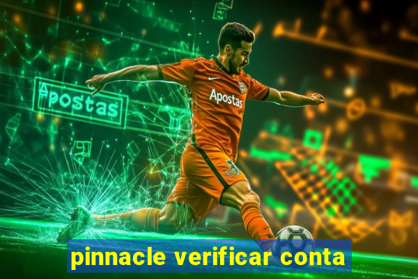 pinnacle verificar conta